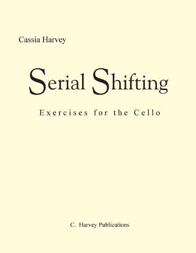 Serial Shifting: Exercises for the Cello