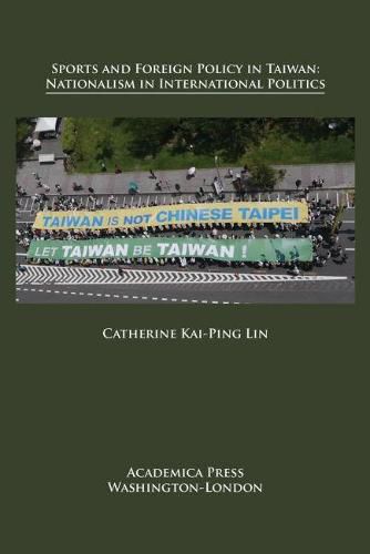 Sports and Foreign Policy in Taiwan: Nationalism in International Politics