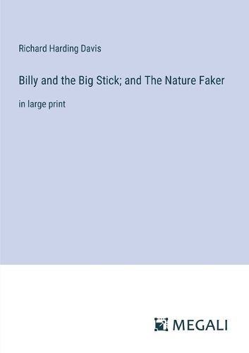 Cover image for Billy and the Big Stick; and The Nature Faker