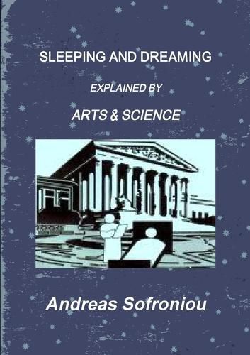 Sleeping and Dreaming Explained by Arts & Science