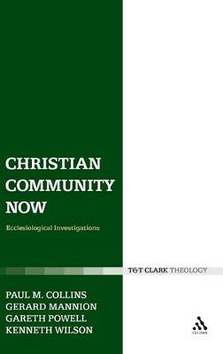 Christian Community Now: Ecclesiological Investigations