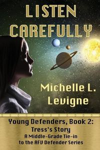 Cover image for Listen Carefully. Young Defenders Book 2: Tress's Story