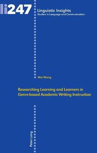 Cover image for Researching Learning and Learners in Genre-based Academic Writing Instruction