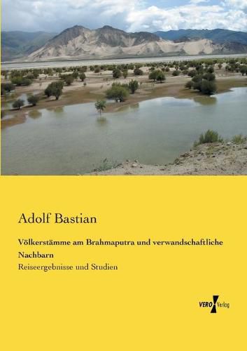 Cover image for Voelkerstamme am Brahmaputra und verwandschaftliche Nachbarn: Reiseergebnisse und Studien