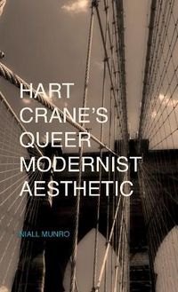 Cover image for Hart Crane's Queer Modernist Aesthetic