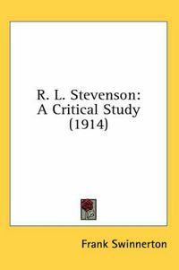 Cover image for R. L. Stevenson: A Critical Study (1914)