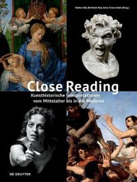 Cover image for Close Reading: Kunsthistorische Interpretationen vom Mittelalter bis in die Moderne