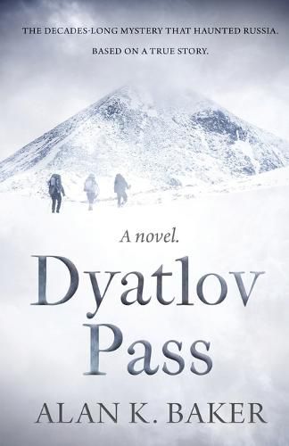 Cover image for Dyatlov Pass: Based on the true story that haunted Russia