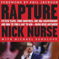 Cover image for Rapture: Fifteen Teams, Four Countries, One NBA Championship, and How to Find a Way to Win -- Damn Near Anywhere