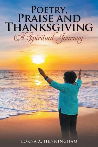 Cover image for Poetry, Praise and Thanksgiving: A Spiritual Journey