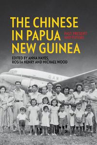 Cover image for The Chinese in Papua New Guinea