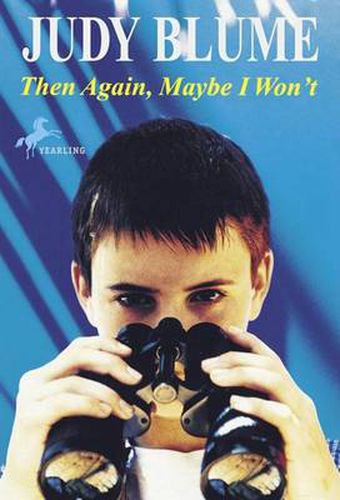 Then Again, Maybe I Won'T: A Novel