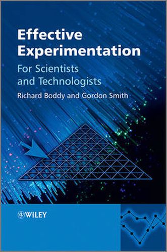 Effective Experimentation: for Scientists and Technologists