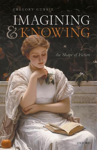 Cover image for Imagining and Knowing: The Shape of Fiction