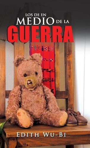 Cover image for Los De En Medio De La Guerra