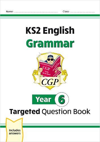 New KS2 English Year 6 Grammar Targeted Question Book (with Answers)