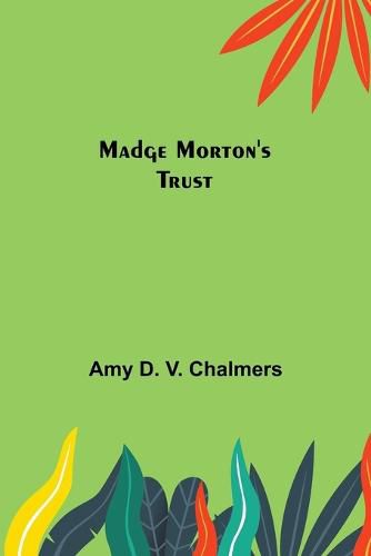 Cover image for Madge Morton's Trust