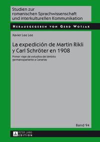 Cover image for La expedicion de Martin Rikli y Carl Schroeter en 1908: Primer  viaje de estudios  del ambito germanoparlante a Canarias