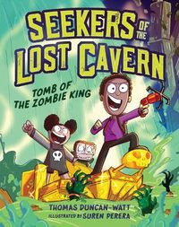 Cover image for Tomb of the Zombie King (Seekers of the Lost Cavern #1)