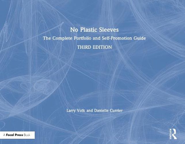 Cover image for No Plastic Sleeves: The Complete Portfolio and Self-Promotion Guide