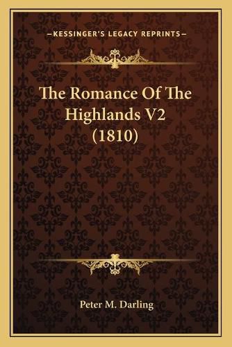 Cover image for The Romance of the Highlands V2 (1810)