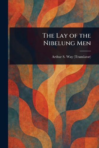 Cover image for The Lay of the Nibelung Men