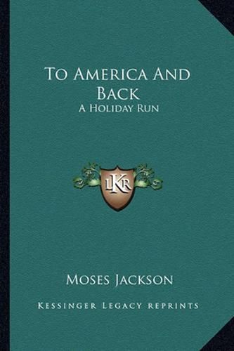 Cover image for To America and Back: A Holiday Run