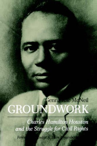 Cover image for Groundwork: Charles Hamilton Houston and the Struggle for Civil Rights