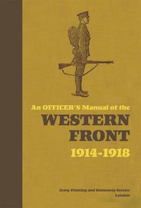 Cover image for An Officer's Manual of the Western Front: 1914-1918