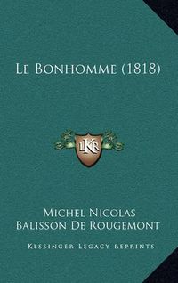 Cover image for Le Bonhomme (1818)