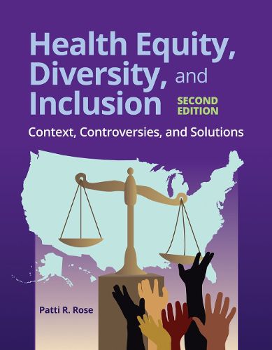 Cover image for Health Equity, Diversity, And Inclusion: Context, Controversies, And Solutions