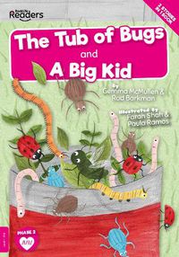 Cover image for The Tub of Bugs and A Big Kid