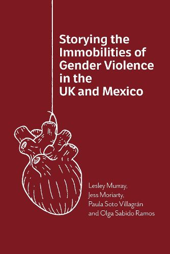 Cover image for Storying the Immobilities of Gender Violence in the UK and Mexico