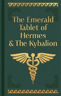 Cover image for The Emerald Tablet of Hermes & the Kybalion