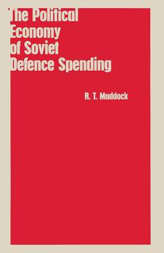 Cover image for The Political Economy of Soviet Defence Spending