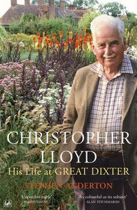 Cover image for Christopher Lloyd: His Life at Great Dixter