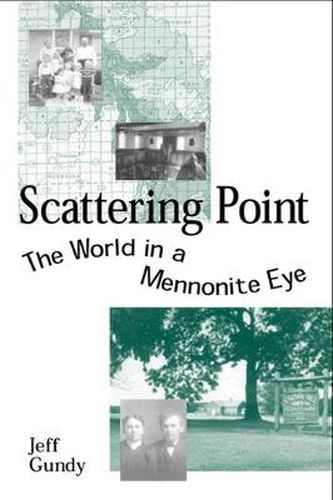 Cover image for Scattering Point: The World in a  Mennonite Eye