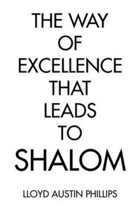 Cover image for The Way of Excellence That Leads to Shalom