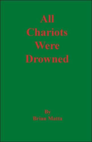 Cover image for All Chariots Were Drowned