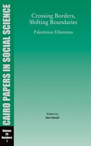 Cover image for Crossing Borders, Shifting Boundaries: Palestinian Dilemmas