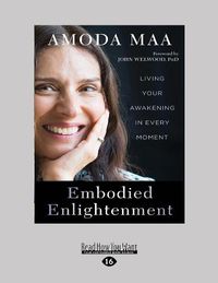 Cover image for Embodied Enlightenment: Living Your Awakening in Every Moment