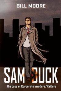 Cover image for Sam Buck: The case of Corporate Invaders/Raiders