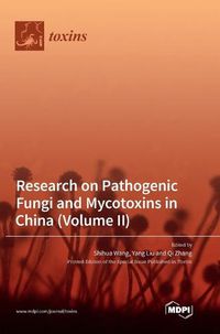 Cover image for Research on Pathogenic Fungi and Mycotoxins in China (Volume II)