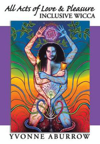 Cover image for All Acts of Love and Pleasure: Inclusive Wicca