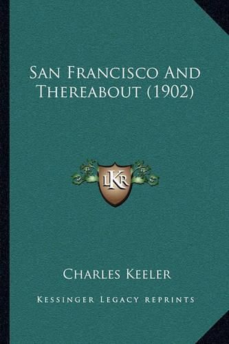 Cover image for San Francisco and Thereabout (1902)