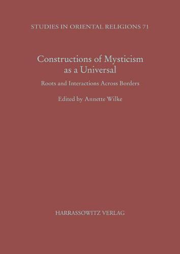 Cover image for Constructions of Mysticism as a Universal: Roots and Interactions Across Borders