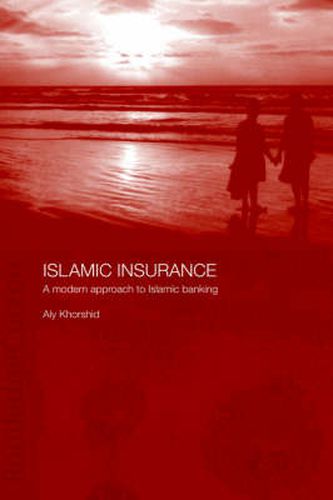 Cover image for Islamic Insurance: A Modern Approach to Islamic Banking