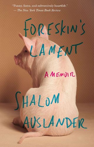 Cover image for Foreskin's Lament: A Memoir