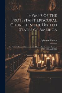 Cover image for Hymns of the Protestant Episcopal Church in the United States of America