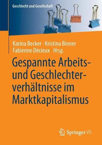 Cover image for Gespannte Arbeits- und Geschlechterverhaltnisse im Marktkapitalismus